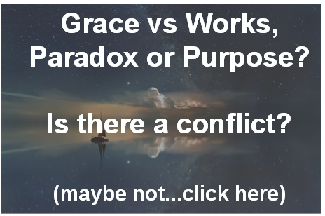 paradox-or-purpose-grace-vs-works